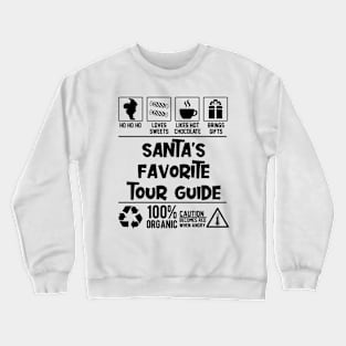 Santa's Favorite Tour Guide Santa Claus Crewneck Sweatshirt